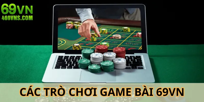 Nhiều trò chơi game bài 69VN hấp dẫn cho người tham gia