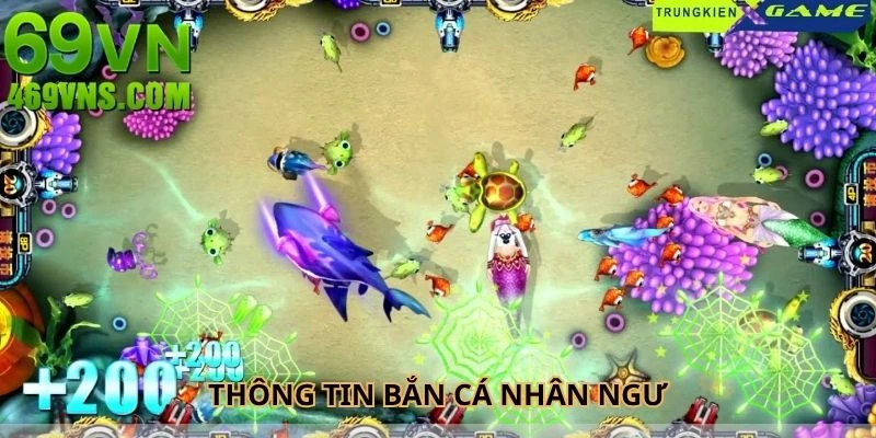 Thông tin cơ bản về game bắn cá nhân ngư online